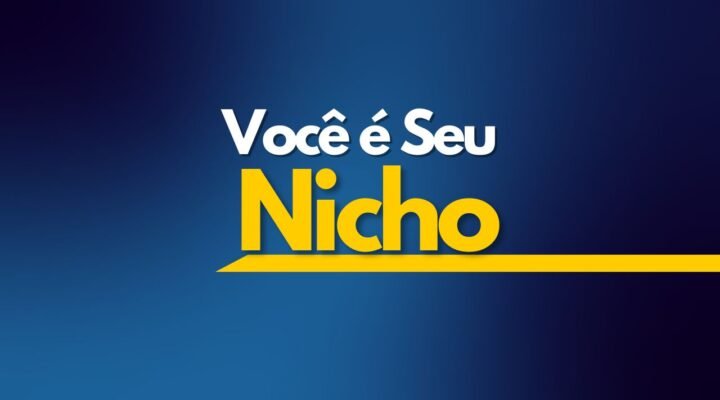 VOCÊ É SEU NICHO: O Segredo Definitivo para Crescer na Internet