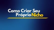 Como Criar Seu Próprio Nicho em 6 Passos (Você É Seu Nicho!)