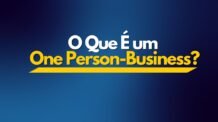 Como Ter um Negócio de Uma Pessoa Só em 2025 | One Person-Business